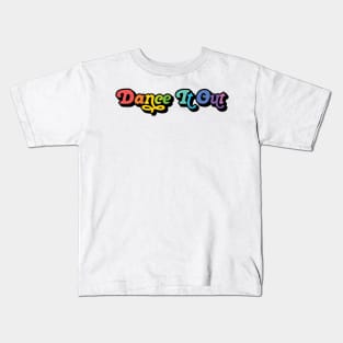 rainbow dance it out Kids T-Shirt